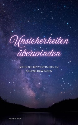 Unsicherheiten überwinden