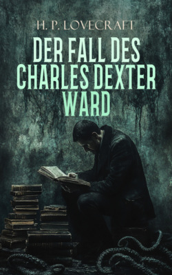 Der Fall des Charles Dexter Ward