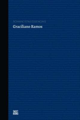 Romancistas Essenciais - Graciliano Ramos