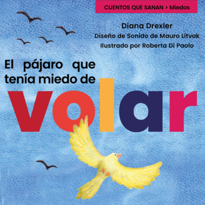 Miedos, Cuento 1: El pájaro que tenía miedo de volar