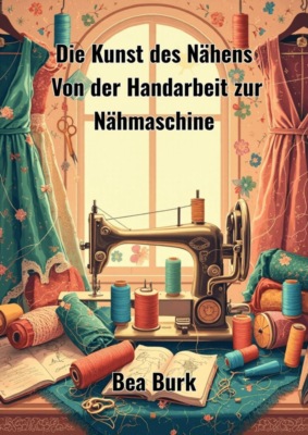 Die Kunst des Nähens