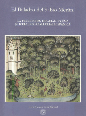 El Baladro del Sabio Merlín. La percepción espacial en una novela de caballerías hispánica