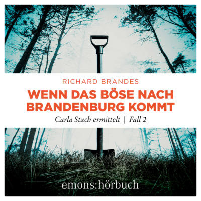 Wenn das Böse nach Brandenburg kommt - Carla Stach ermittelt, Fall 2 (Ungekürzt)