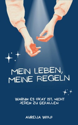 Mein Leben, Meine Regeln