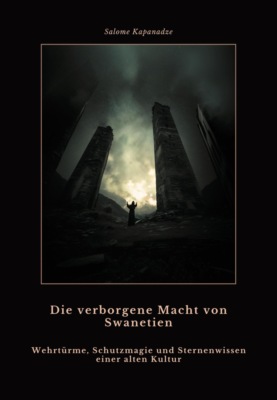 Die verborgene Macht von Swanetien