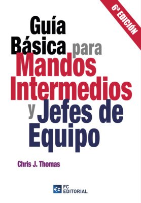 Guía básica para mandos intermedios y jefes de equipo