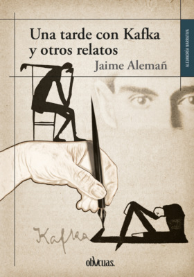 Una tarde con Kafka y otros relatos