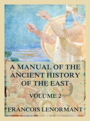 A Manual of the Ancient History of the East, Volume 2