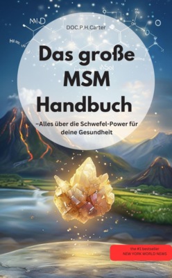 MSM-Handbuch –  Alles über die Schwefel-Power für deine Gesundheit   Entgiftung der Organe