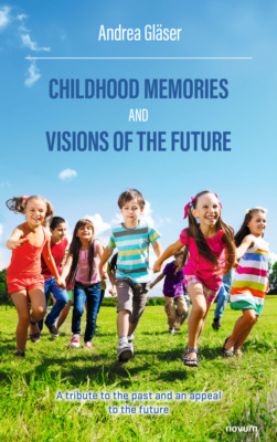 Childhood memories and visions of the future