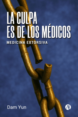 La culpa es de los médicos
