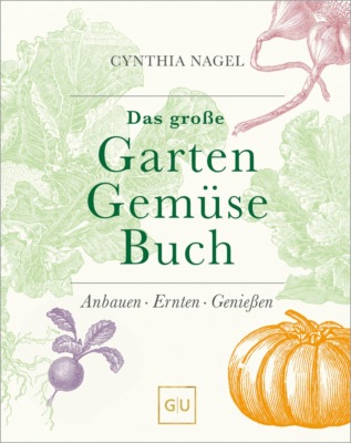 Das große Garten-Gemüse-Buch