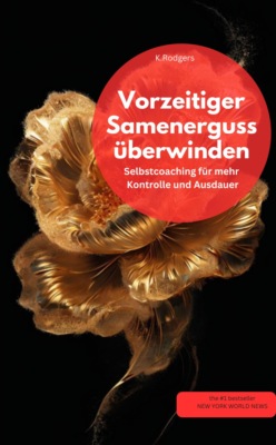 VORZEITIGER SAMENERGUSS ÜBERWINDEN