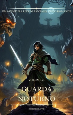 Guarda Noturno:Um Aventura LitRPG Fantasia Épico Romance (Volume 13)