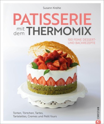 Patisserie mit dem Thermomix
