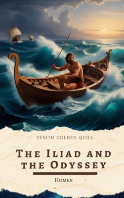 The Iliad and Odyssey 