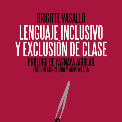 Lenguaje inclusivo y exclusión de clase