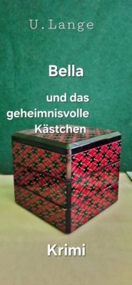 Bella und das geheimnisvolle Kästchen