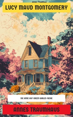 Annes Traumhaus