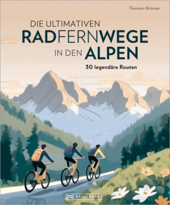 Die ultimativen Radfernwege in den Alpen