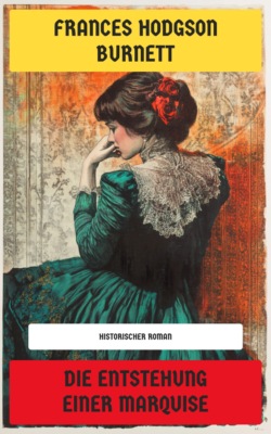 Die Entstehung einer Marquise