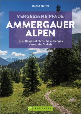 Vergessene Pfade Ammergauer Alpen