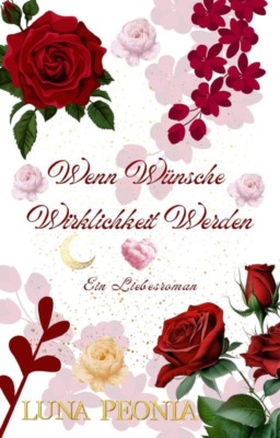 Wenn Wünsche Wirklichkeit Werden