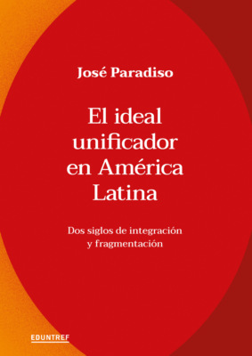 El ideal unificador en América Latina