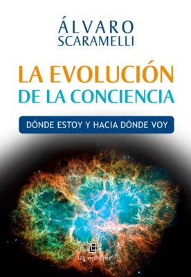 La evolución de la conciencia: dónde estoy y hacia dónde voy