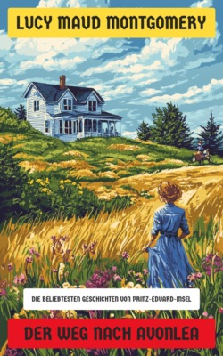 Der Weg nach Avonlea