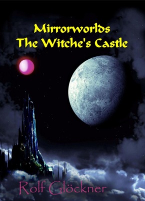 Mirrorworlds The witche's Castle