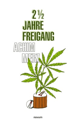 2 1/2 Jahre Freigang