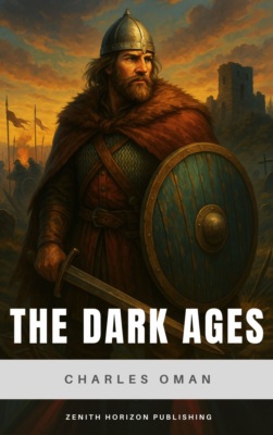 The Dark Ages 476-918 A.D.