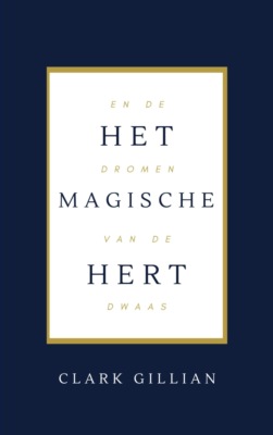 Het Magische Hert en de Dromen van de Dwaas