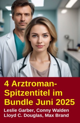 4 Arztroman-Spitzentitel im Bundle Juni 2025