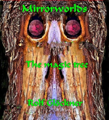 Mirrorworlds The magic tree