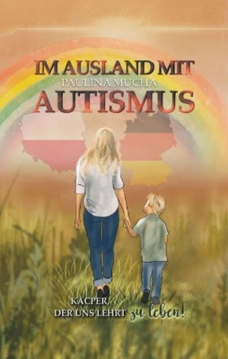 Im Ausland mit Autismus. Kacper, der uns lehrt zu leben
