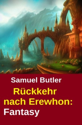 Rückkehr nach Erewhon: Fantasy