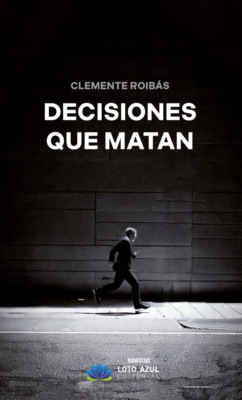 Decisiones que matan