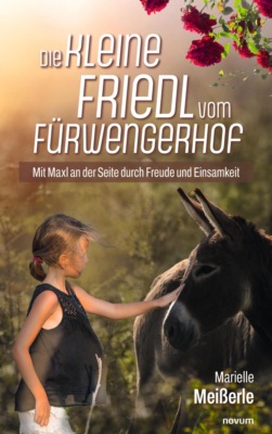 Die kleine Friedl vom Fürwengerhof