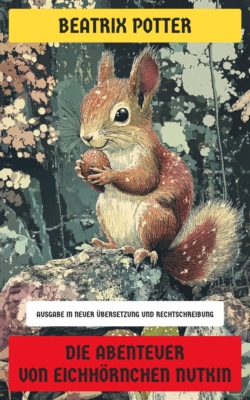 Die Abenteuer von Eichhörnchen Nutkin
