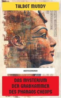 Das Mysterium der Grabkammer des Pharaos Cheops