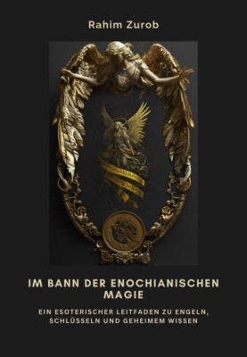 Im Bann der Enochianischen Magie