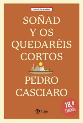 Soñad y os quedaréis cortos
