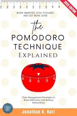 The Pomodoro Technique Explained: