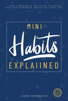 Mini Habits Explained: