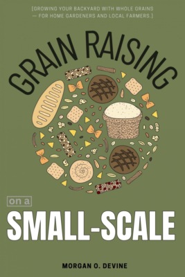 Grain Raising on a Small-Scale:::