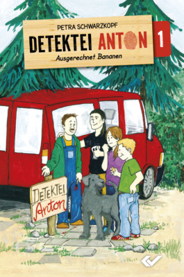 Detektei Anton: Ausgerechnet Bananen