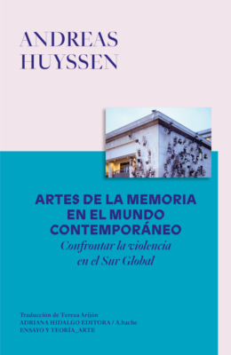 Artes de la memoria en el mundo contemporáneo