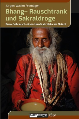 Bhang – Rauschtrank und Sakraldroge